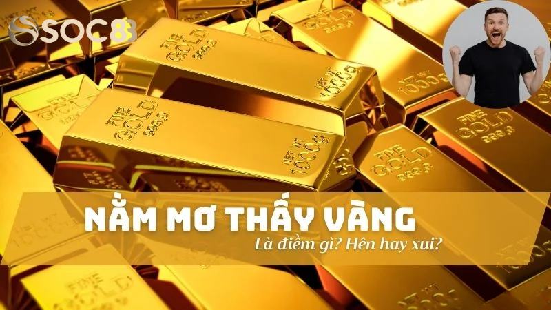 Điềm báo của chiêm bao giấc mơ thấy vàng rơi 